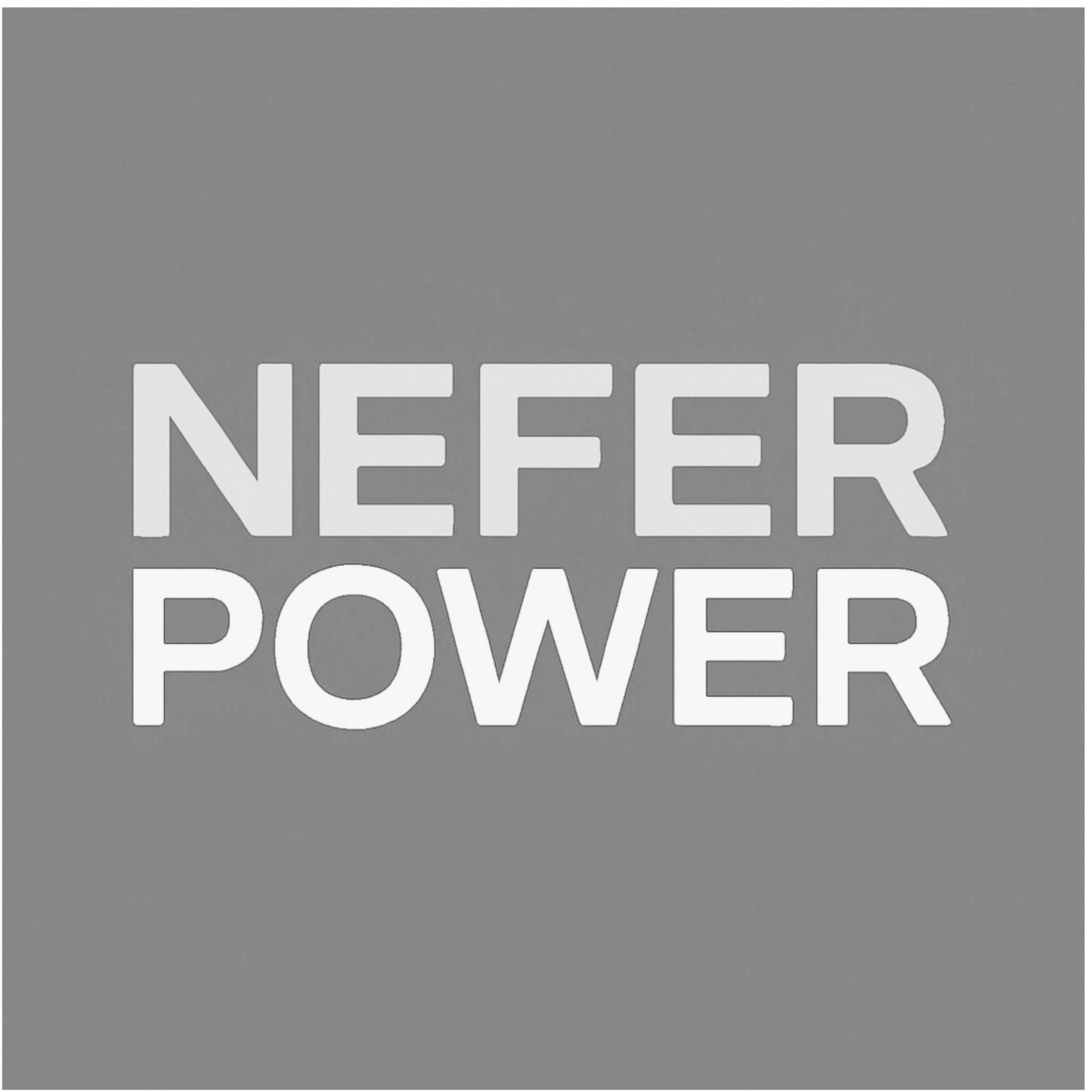 NEFER POWER
